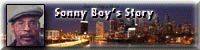 Sonny Boy&rsquo;s Story